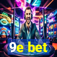 9e bet